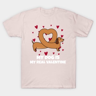 My Dog Is My Real Valentine T-Shirt